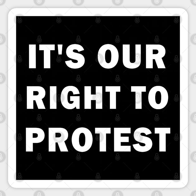 It's our right to protest Magnet by valentinahramov